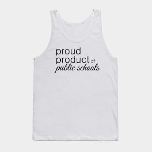 Proud Product of Public Schools Tank Top